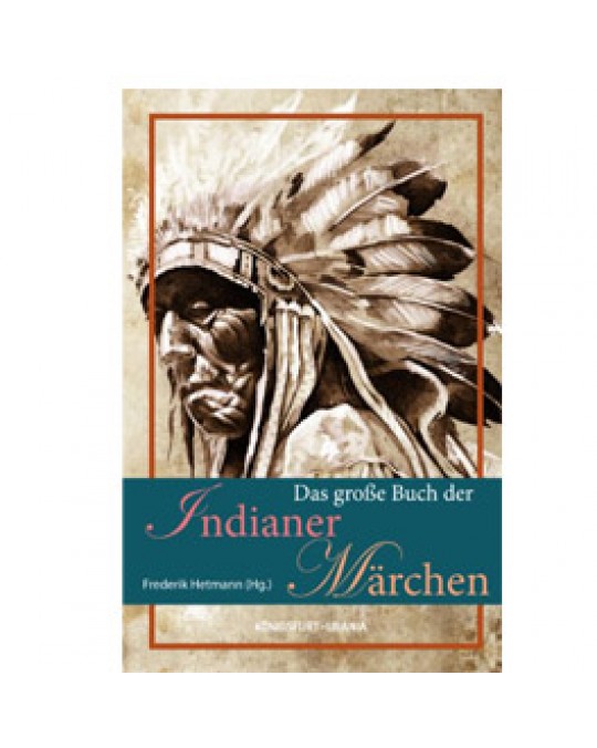 Das grosse Buch der Indianermärchen